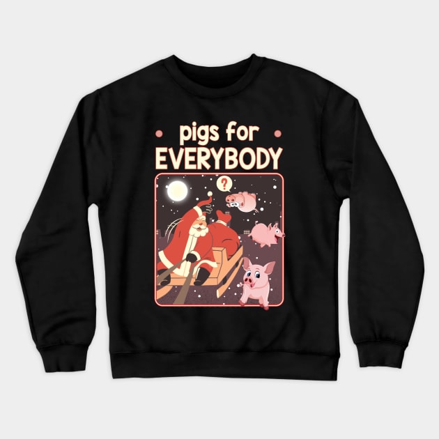 Pigs for everybody - Santa Clause Gift. Crewneck Sweatshirt by tonydale